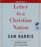 Letter to a Christian Nation written by Sam Harris performed by Jordan Bridges on CD (Unabridged)